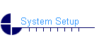 System Setup